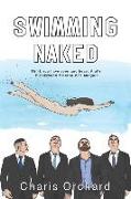 Swimming Naked: Think You Have Seen and Heard It All? Think Again