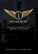 The Influencer Project: A Business Owner's Guide To Exponential Growth