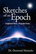 Sketches of an Epoch