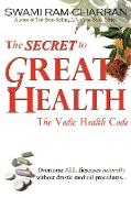 The Secret to Great Health