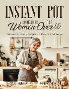 Instant Pot Cookbook For Women Over 60