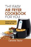 The Easy Air Fryer Cookbook for You