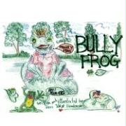 Bully Frog