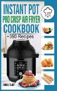 Instant Pot Pro Crisp Air Fryer Cookbook