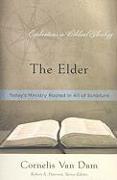 The Elder: Today's Ministry Rooted in All of Scripture