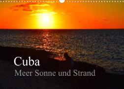 Cuba Meer Sonne und Strand (Wandkalender 2022 DIN A3 quer)