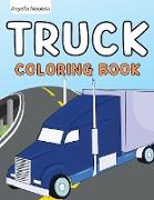 Truck Coloring Book: for Kids Ages 4-8 For Kids Who Love Trucks