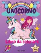 Unicorno Libro da colorare: Unicorni, arcobaleni e altre immagini carine/per bambine dai 4 agli 8 anni