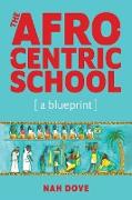 The Afrocentric School [a blueprint]