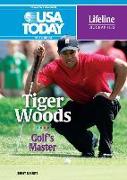 Tiger Woods: Golf's Master