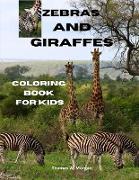 Zebras and Giraffes Coloring Book for Kids