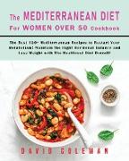 THE MEDITERRANEAN DIET FOR WOMEN OVER 50 COOKBOOK