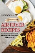 AIR FRYER RECIPES 2021 - SECOND EDITION