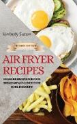 AIR FRYER RECIPES 2021 - SECOND EDITION