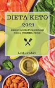 Dieta Keto 2021: Recetas Cetogenicas Para Perder Peso