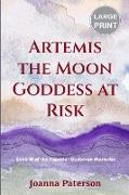 Artemis The Moon Goddess At Risk