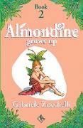 Almondine Grows Up: The challenge of freedom