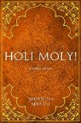 Holi Moly! & Other Stories