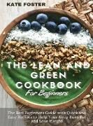 THE LEAN AND GREEN COOKBOOK FOR BEGINNERS
