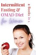 Intermittent Fasting and OMAD Diet for Women - 2 Books in 1