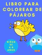 Libro para Colorear de Pájaros para Niños de 4 a 8 años: Libro de actividades para niños - Libro para colorear de animales para niños - Páginas para c