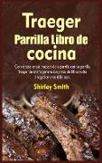 Traeger Parrilla Libro de cocina