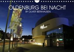 Oldenburg bei Nacht (Wandkalender 2022 DIN A4 quer)
