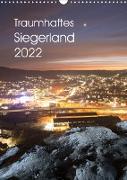 Traumhaftes Siegerland 2022 (Wandkalender 2022 DIN A3 hoch)