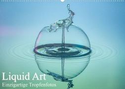 Liquid Art, Einzigartige Tropfenfotos (Wandkalender 2022 DIN A2 quer)