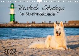 Rostock Citydogs - Der Stadthundekalender (Wandkalender 2022 DIN A4 quer)