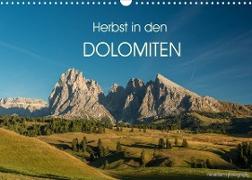 Herbst in den Dolomiten (Wandkalender 2022 DIN A3 quer)