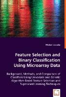 Feature Selection and Binary Classification Using Microarray Data
