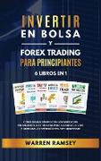 INVERTIR EN BOLSA y FOREX TRADING PARA PRINCIPIANTES 6 LIBROS EN 1 Cómo ganar dinero con los mercados financieros, day trading para ganarse la vida y dominar y dominar la inversión en criptomonedas