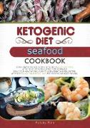 KETOGENIC DIET SEAFOOD COOKBOOK (second edition)