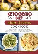 KETOGENIC DIET SIDE DISHES COOKBOOK (second edition)