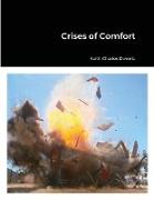 Crises of Comfort