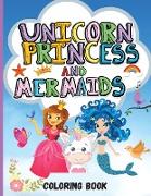 Unicorn, Princess and Mermaids