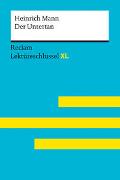 Der Untertan von Heinrich Mann: Lektüreschlüssel mit Inhaltsangabe, Interpretation, Prüfungsaufgaben mit Lösungen, Lernglossar. (Reclam Lektüreschlüssel XL)