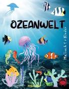 Dell'oceano Mondo: Creature Dell'oceano da Colorare Libro per Bambini 3-8 anni, Un Libro da Colorare Vita Oceano per i Bambini