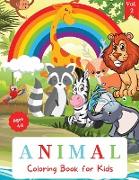 Animal Coloring Book: For Kids ages 4-8 Animal Coloring Book for Toddlers Cute Coloring Book for Children Easy Level for Fun and Educational