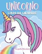 Unicorno Libro da colorare: Per bambini dai 4 agli 8 anni - Libro di attività dell'unicorno