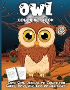 Owl Coloring Book For Kids: Children's Coloring Pages With Owl Illustrations, Designs Of Owls For Kids To Color And Trace