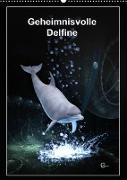 Geheimnisvolle Delfine (Wandkalender 2022 DIN A2 hoch)