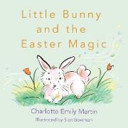 Little Bunny and the Easter Magic