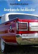 Ungewöhnliche Ansichten - Amerikanische Autoklassiker (Wandkalender 2022 DIN A3 hoch)