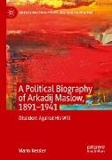 A Political Biography of Arkadij Maslow, 1891-1941