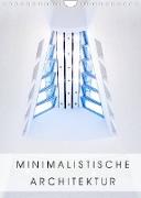 Minimalistische Architektur (Wandkalender 2022 DIN A4 hoch)