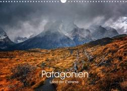 Patagonien-Land der Extreme (Wandkalender 2022 DIN A3 quer)