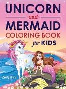 Unicorn and Mermaid Coloring Book for Kids