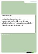 Rechtschreibgespräche im Anfangsunterricht. Relevanz für den Schriftspracherwerb unter dem Aspekt der phonologischen Bewusstheit